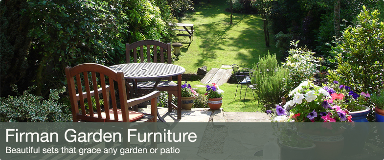 Garden furniture, wooden garden furniture sets, low maintenance cast iron and textilene furniture sets.