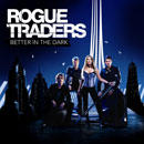 ROGUE TRADERS BETTER IN THE DARK CD BRAND NEW