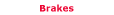 Brakes