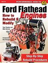 Ford Flathead Engines How To Rebuild & Modify
