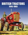 British Tractors: 1945 - 1965