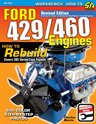 Ford 429/460 Engines: How To Rebuild & Build Max-Performance